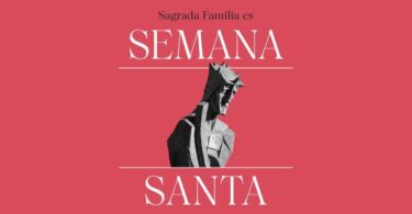 Sagrada Familia es Semana Santa