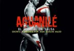 "Aguanilé El Musical de Salsa": explosión de ritmo y sabor latino en Barcelona